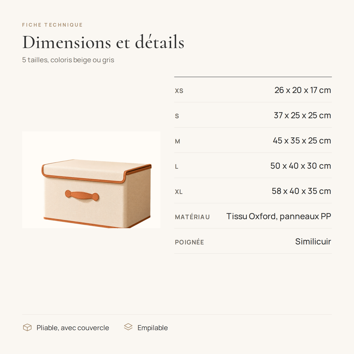 Fiche technique de la boîte de rangement : 5 tailles de 26 x 20 x 17 à 58 x 40 x 35 cm