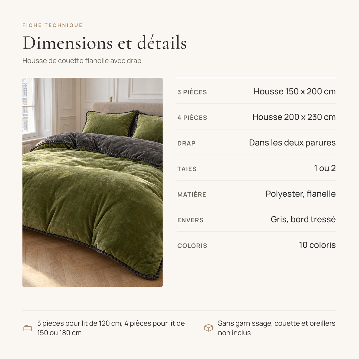 Fiche technique de la housse de couette flanelle : 3 pièces avec housse 150 x 200 cm, 4 pièces avec housse 200 x 230 cm, drap inclus