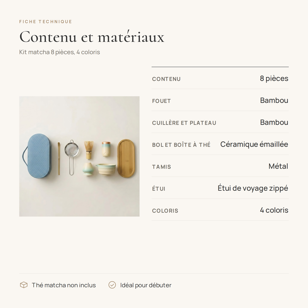 Fiche technique du kit matcha : 8 pièces, bambou, céramique, thé non inclus
