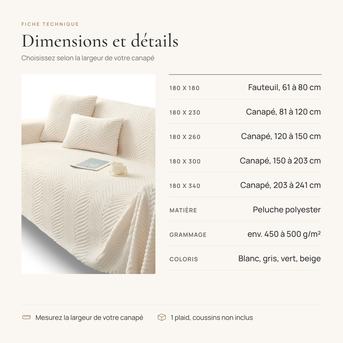 Dimensions du plaid canapé : 180 x 180 à 180 x 340 cm selon la largeur du canapé, peluche polyester, 4 coloris